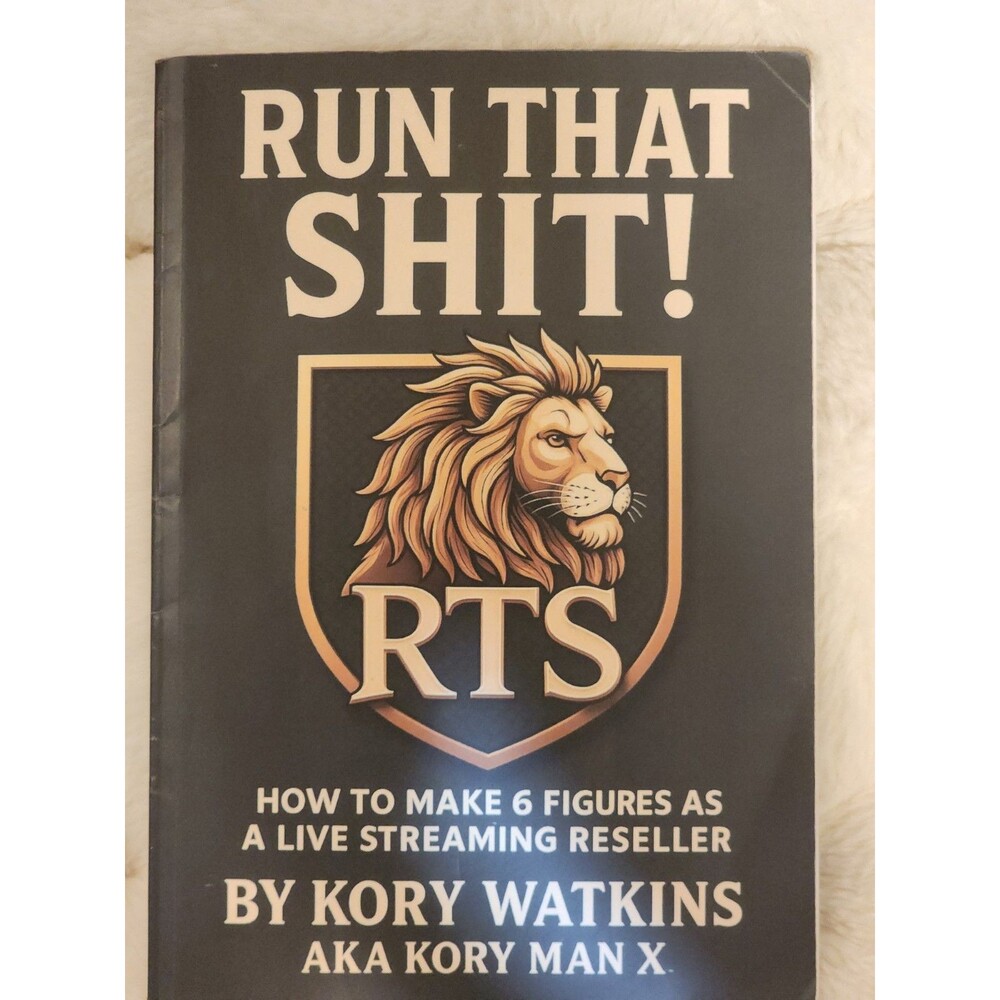 Run That Shit! How to Make 6 Figures as a Live Streaming by Kory Watkins